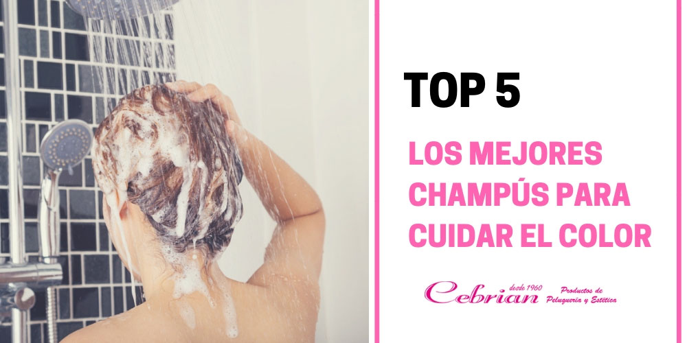 Los 5 mejores champús para el cuidado del color | Cebrián Productos de Peluquería